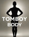 Tomboy Body: How to Build a Lean, Athletic Physique Without Shrinking or Bulking by Lucy Foles