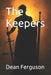 The Keepers by Pat Ferguson, Dean Ferguson