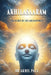 Akhilasaaram: The Secret of Life and Happiness by Akhil Paul