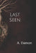 Last Seen by A. Damon