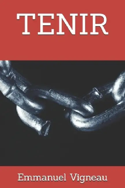 Tenir by Emmanuel Vigneau