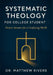 Systematic Theology for College Student: Honest Answers for a Confusing World by Matthew Rivers