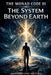 The Monad Code III: The System Beyond Earth by Awakened Soul Archives