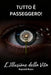 Tutto È Passeggero!: L'Illusione della Vita by Reginald Rivers