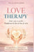 Love Therapy: Aimer sans se perdre - Transformer le lien en lieu de soin: Une approche douce pour guérir ses blessures affectives et réapprendre à aim by Éditions McP, Talia Zenchosa