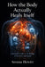 How the Body Actually Heals Itself: A Scientific Guide to the Biology of Recovery and Repair by Serena Hewitt