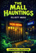 The Mall Hauntings: Complete Collection by Elliott Moss