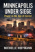 Minneapolis Under Siege: Power in the Age of Unrest by Michelle Hoffmann