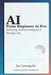 AI from Beginner to Pro: Embracing Artificial Intelligence in Everyday Life by Jan Carrasquillo