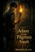 Adam and the Pilgrims Vault: A Quest of the Heart ( book 3 ) by Brendan Black