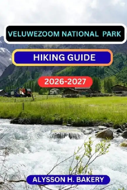 Veluwezoom National Park Hiking Guide by Alysson H. Bakery