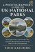 A Photographer's Guide to UK National Parks: From Lake District to Snowdonia: 300+ Essential Photography Locations Across Britain's Protected Landscap by Eden Kaelberg