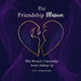 The Friendship Illusion: Why Women's Friendships Aren't Adding Up by Audrey Lindhe