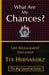 What Are My Chances?: Life Management Explained by Vicente Tex Stabile Hernandez