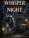 Whisper in the night: A collection of suspenseful and mysterious Short, creepy tales with twist endings. Popular with teens & adults by Treasure Favour John
