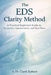 The EDS Clarity Method: A Practical Beginner's Guide to Symptoms, Appointments and Flare Plans by Clark Robert