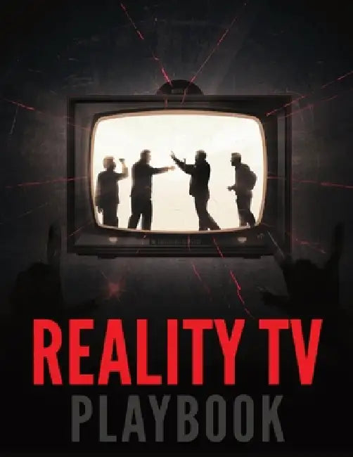 Reality TV Playbook: A Step-by-Step Guide to Creating, Producing, and Selling Reality TV Shows by Fred Morc