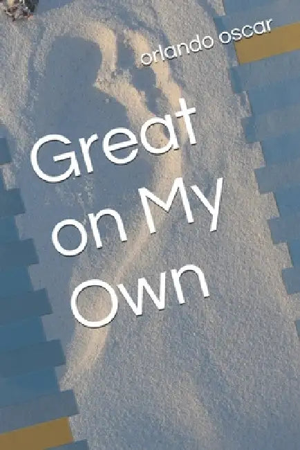Great on My Own by Orlando Oscar