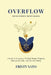 Overflow: Divine Feminine Money Healing: A Body-Led Journey To Heal Money Wounds, Release Scarcity, And Receive Safely by Fristy Sato