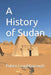 A History of Sudan by Ruben Loughborough