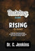 Rasing Alone, Rising strong: A survival and success guide for single mothers navigating parenting, self-worth, and personal growth by C. Jenkins