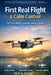 First Real Flight & Calm Control: From First Liftoff to Confident Control in The Air by Ted A. Scott