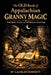 The OLD Book of Appalachian Granny Magic: Folk Spells, Omens, and Old Mountain Knowledge by Lachlan Doherty