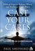 Cast Your Care by Paul Shepherd