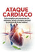 Ataque Cardíaco: Guía completa para reconocer los síntomas, actuar a tiempo y proteger tu corazón de forma natural by Johncc Calle