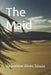 The Maid by Jaqueline Alves Souza
