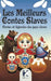 Les Meilleurs Contes Slaves: Contes et légendes des pays slaves, entre magie, sagesse et traditions anciennes by Anna Volkova