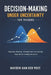 Decision-Making Under Uncertainty for Traders: Bayesian Thinking, Probabilistic Forecasting, and Real-World Trading Decisions by Danny Munrow, Hayden Van Der Post