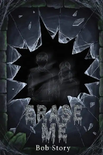 Erase Me by Bob Story