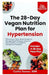 The 28-Day Vegan Nutrition Plan for Hypertension: Wholesome, Plant-Based Recipes to Manage Blood Pressure, Improve Heart Health, and Support Circulato by Cathie Tanner Rdn