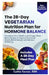 The 28-Day Vegetarian Nutrition Plan for Hormone Balance: Transform Your Health with Simple, Plant-Based Recipes to Support Hormonal Health, Boost Ene by Cathie Tanner Rdn