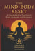 The Mind-Body Reset: 21 Transformative Practices to Reset, Recharge, and Reconnect by Unified Dharma