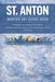 St. Anton Winter Ski Guide 2026: Navigate the Arlberg Ski Region: Legendary Après-Ski, Terrain, Costs, Skill Levels, and What to Expect by Levian Cross