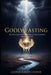 Godly Fasting: Inviting God into Our Situation Through Fasting by George Albert Chonde