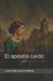 El apóstol caído by José María García Molina