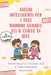 Giochi intelligenti per i tuoi bambini quando sei a corto di idee: Attività educative e divertenti da 0 a 7 anni, senza stress, schermi o preparazioni by Eugenio Calvani