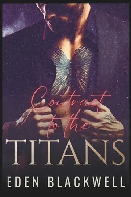Contract to the Titans: A Dark Workplace Romance by Eden Blackwell