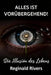 Alles Ist Vorübergehend!: Die Illusion des Lebens by Reginald Rivers