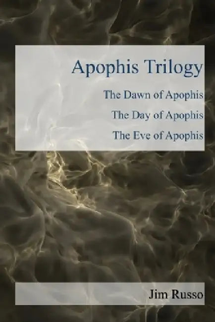 Apophis Trilogy by Jim Russo