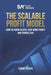 The Scalable Profit Model: How to Grow Faster, Keep More Profit and Stress Less by Jeremy Reeves