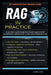 RAG in Practice: Engineering Reliable Retrieval-Augmented Generation Systems for LLMs and Generative AI by Husn Ara