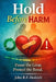 Hold Before Harm: Pause the Loop, Protect the Bond. by John R. F. Hedrich