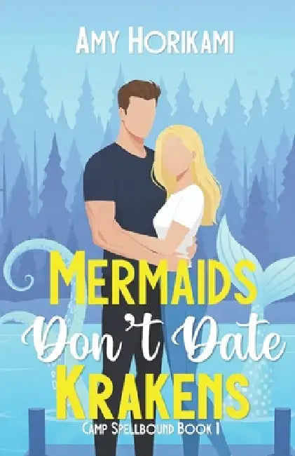 Mermaids Don't Date Krakens (Romcom Special Edition) by Amy Horikami