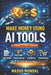 Make Money using AI Tools: Real-World Strategies to Build Passive and Active Income with AI by Masud Mondal