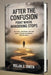 After the Confusion: Point Where Wandering Stops: How Skill, Discipline, and Time Quietly Decide Who Breaks Free or Drifts by Nolan Z. Owen