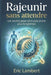 Rajeunir sans attendre: Les secrets pour vivre plus jeune plus longtemps by Eric Lambert